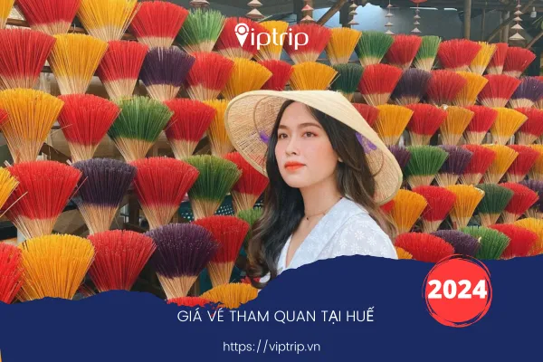Cập nhật giá vé tham quan tại Huế 2024 mới nhất