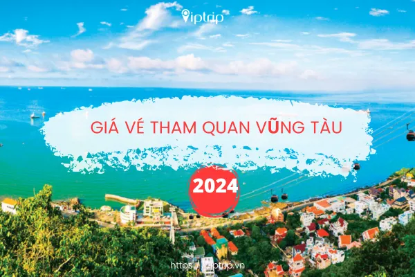 Giá vé tham quan Vũng Tàu 2024